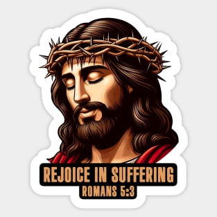 Romans 5:3 Rejoice In Suffering Sticker